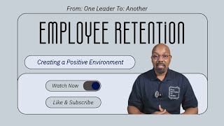 Keys to Employee Retention: From One Leader To Another