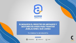 Lo que debes saber sobre la eliminación del Registro de Gestores en ANSES