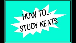 How to study Keats