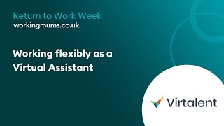 Working flexibly as a Virtual Assistant | Return To Work Week 2023