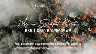 VIDEO DOKUMENTER KKN-T  07 BALONGDOWO 2023 | UNIVERSITAS MUHAMMADIYAH SIDOARJO