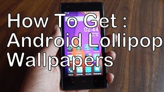 How to get Android L (5.0) wallpapers on Any android Phone!