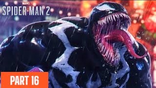 SPIDER-MAN 2 PS5 PLAYTHROUGH WALKTHROUGH | PART 16 | VENOM