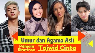 Inilah!! Umur dan Agama Pemain TAJWID CINTA