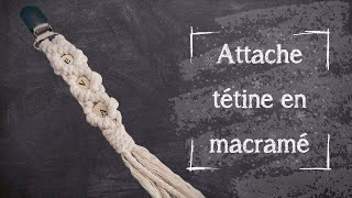 Tutoriel Macramé — Attache-sucettes — Débutant