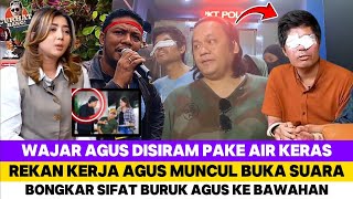 KAGET ! REKAN KERJA AGUS MUNCUL BONGKAR FAKTA, TABIAT BURUK AGUS KE BAWAHAN TERKUAK