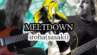 Meltdown [iroha(sasaki)] Band Cover