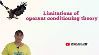 Limitations/ drawbacks of operant conditioning theory