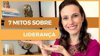 Os 7 Mitos Sobre Liderança | Nicole Tomazella