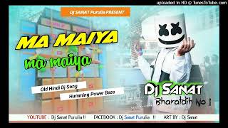 Ma-Maiya-Ma-Maiya(Honest Dolki Mix)Dj SONU PURULIA