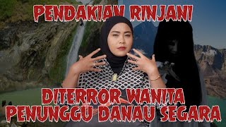 Diteror Empat Hari Tiga Malam Selama Pendakian Gunung Rinjani !!