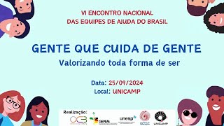 VI Encontro Nacional das Equipes de Ajuda do Brasil: “Gente que cuida de gente”