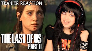 The Last of Us Part 2 | Official Story Trailer REACTION