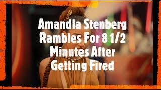 Amandla Stenberg Rambles For 8 1/2 Minutes After Getting Fired | Society Reviews