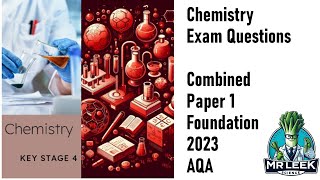 Chemistry Combined Paper 1 Foundation 2023 AQA Questions