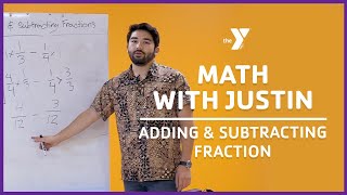 Math with Justin: Adding and Subtracting Fraction - Classrooms for All