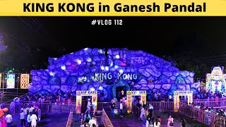 Ganesh Chaturthi 2024: King Kong in Ganesh Pandal - Sector 1 - Bhilai #explorergabru #vlog 112