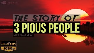 The Story Of 3 Pious People | Thought Provoking