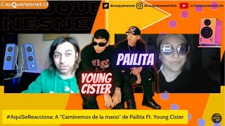 REACCIÓN  a "Caminemos de la mano" de Pailita y Young Cister