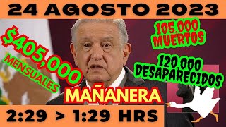 💩🐣 Conferencia de prensa matutina *Jueves 24 de Agosto 2023* Presidente AMLO de 2:29 a 1:29.