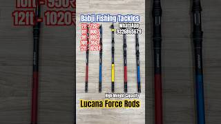 LUCANA FORCE RODS 720₹ BABJI FISHING TACKLES MUMBAI 9326865679 #fishing #lucana #daiwa #snakehead