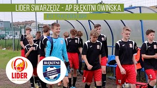 LIDER SWARZĘDZ (2008) 2 - 1 AP BŁĘKITNI OWIŃSKA_20.05.23