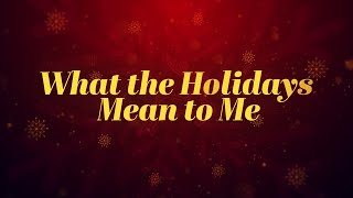 SR1 Presents: What the Holidays Mean to Me