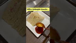 Midnight me kya mila aaj…😟office snacks time #officefood #snackvideo #shortsvideo #viralshorts