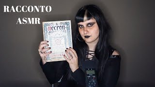 ASMR ITA | TI RACCONTO UNA FIABA ... NECRONOMICON #5 👻🌸| INTENSE WHISPERING