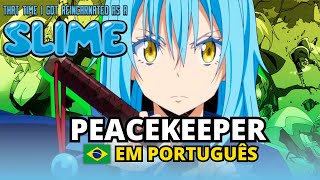 TENSEI SHITARA SLIME - ABERTURA 5 EM PORTUGUÊS - SEASON 3 PEACEKEEPER OP DUBLADA LEGENDADO