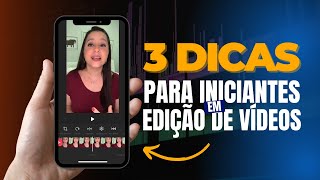 Dicas de edição de vídeos: 4 truques para melhorar a qualidade do seu vídeo