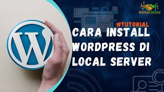 Cara Install Wordpress Secara Offline Menggunakan Local Server