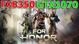 For Honor Gameplay - FX8350 + GTX1070 ULTRA