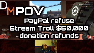 PayPal Refuse Stream Troll $50,000 Chargebacks - Dulayne Movaro's Point of View (DMPOV)