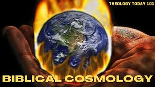 A Biblical Cosmology: The BIBLE and REAL Cl*m*te Ch*nge!