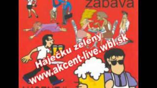 Akcent live - Háječku zelený