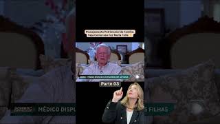 Médico de 85 anos disputa R$ 30 milhões de herança na Justiça com as filhas | Parte 03