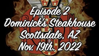 We're Forked Up! Episode 2 : Dominick's Steakhouse - Scottsdale, AZ (Nov. 20th, 2022)