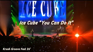 Ice Cube "You Can Do It" [Krush Groove Fest 24' LA, CA] @IceCubeCubevision