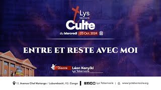 Culte du Mercredi 23 Octobre 2024 | ENTRE ET RESTE AVEC MOI