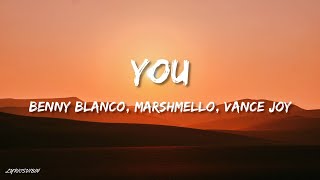 benny blanco, Marshmello & Vance Joy - You (Lyrics)