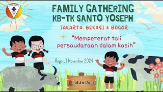 | KEGIATAN BERSAMA KB/TK SANTO YOSEPH (JAKARTA, BEKASI, BOGOR) | Family Gathering |