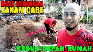 Membuat Bedengan Tanam Cabe... #Part3 : Berkebun di Pekarangan..