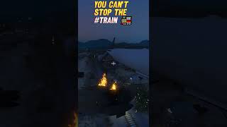 You Can't Stop The Train 🚄🚂🚉 In #gta5 #train #youtubeshorts #gaming #youtubegaming #shorts