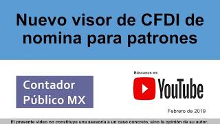 Nuevo visor de CFDI de nomina para patrones / Revisión de CFDI Nomina 2018 - Contador Publico MX