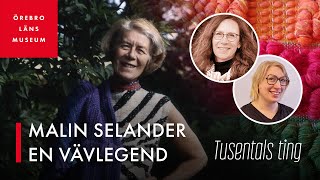 Tusentals ting - Malin Selander: en vävlegend