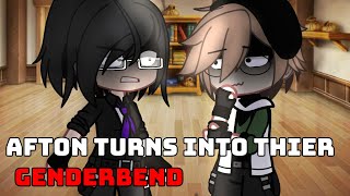 Afton Turns Into Thier Genderbend || FNAF || Gacha