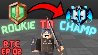 Rookie To Champ EP O2 | Blade Ball