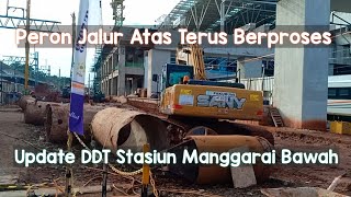 Update Proyek DDT Stasiun Manggarai Peron Atas Melintas Argo Parahyangan 06-02-2023