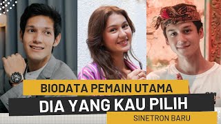 DAFTAR PEMAIN UTAMA SINETRON DIA YANG KAU PILIH